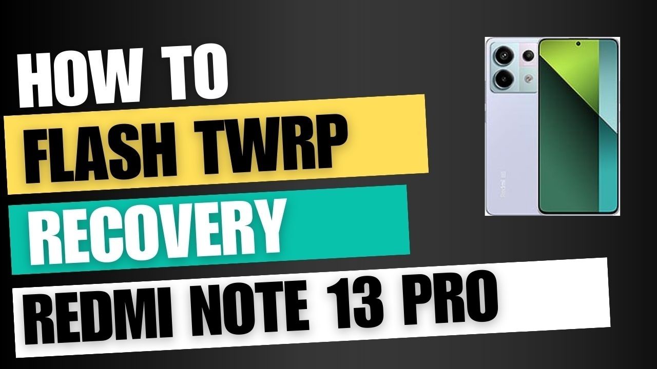 Download TWRP Recovery For Redmi Note 13 Pro