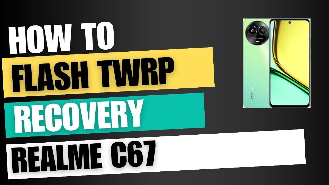 Download TWRP Recovery For Realme C67