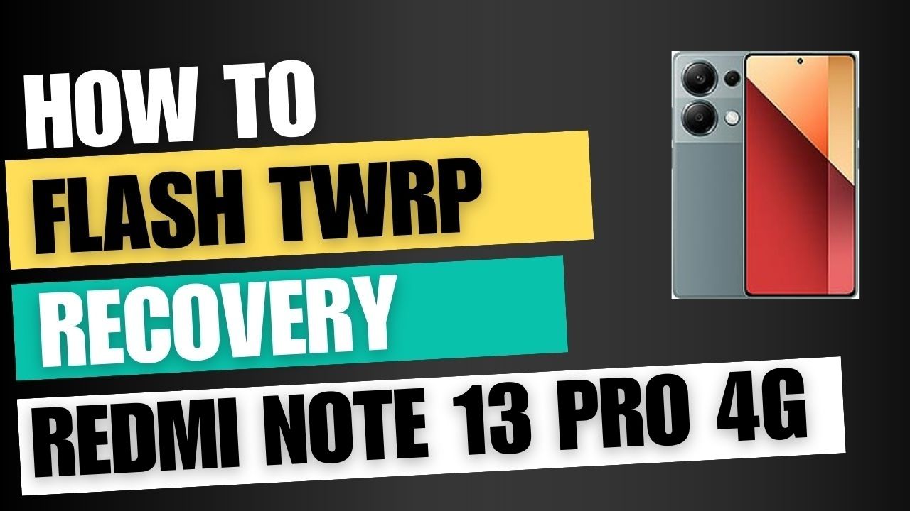 Download TWRP Recovery For Redmi Note 13 Pro 4G