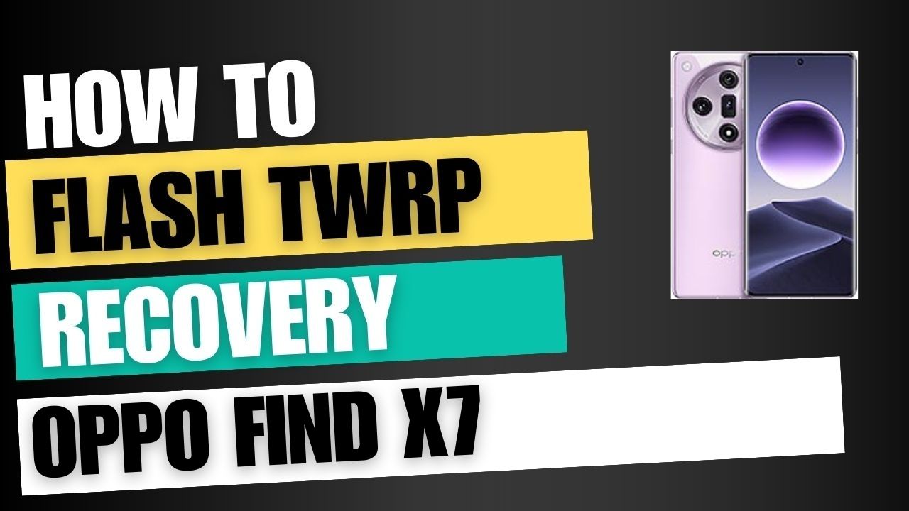 Download TWRP Recovery For Oppo Find X7