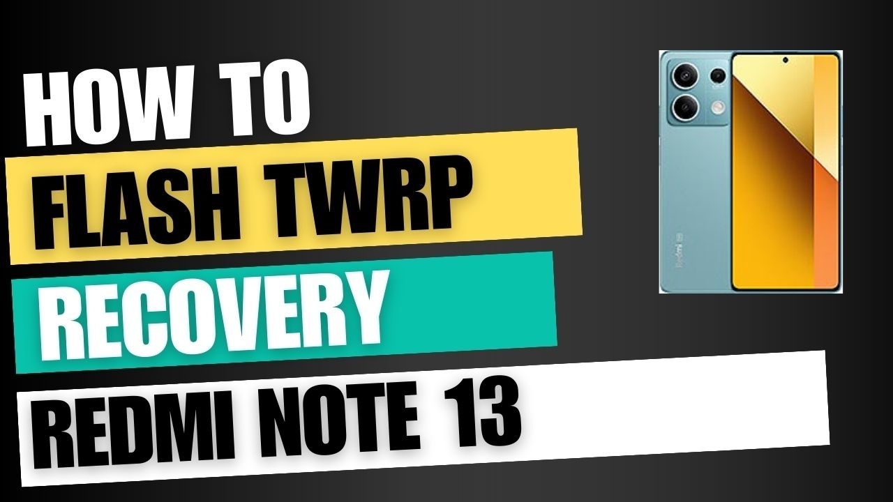 Download TWRP Recovery For Redmi Note 13