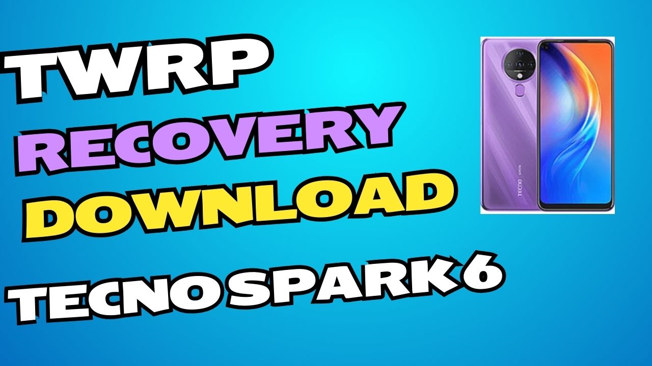 Download TWRP Recovery File For Tecno Spark 6