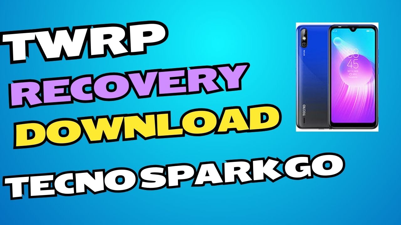 Download TWRP Recovery File For Tecno Spark Go