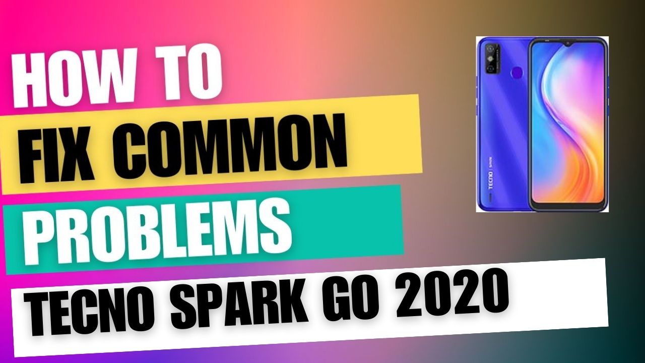 Fix Common Issue on Tecno Spark Go 2020