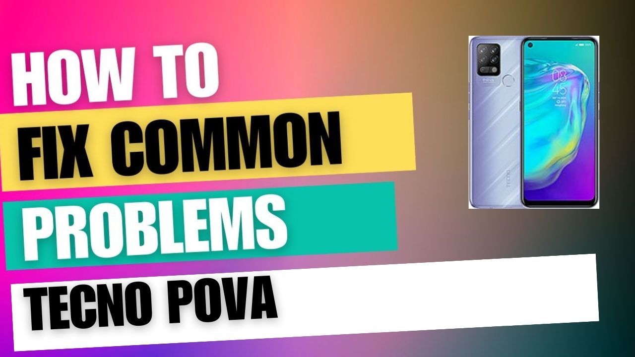 Fix Common Issue on Tecno Pova