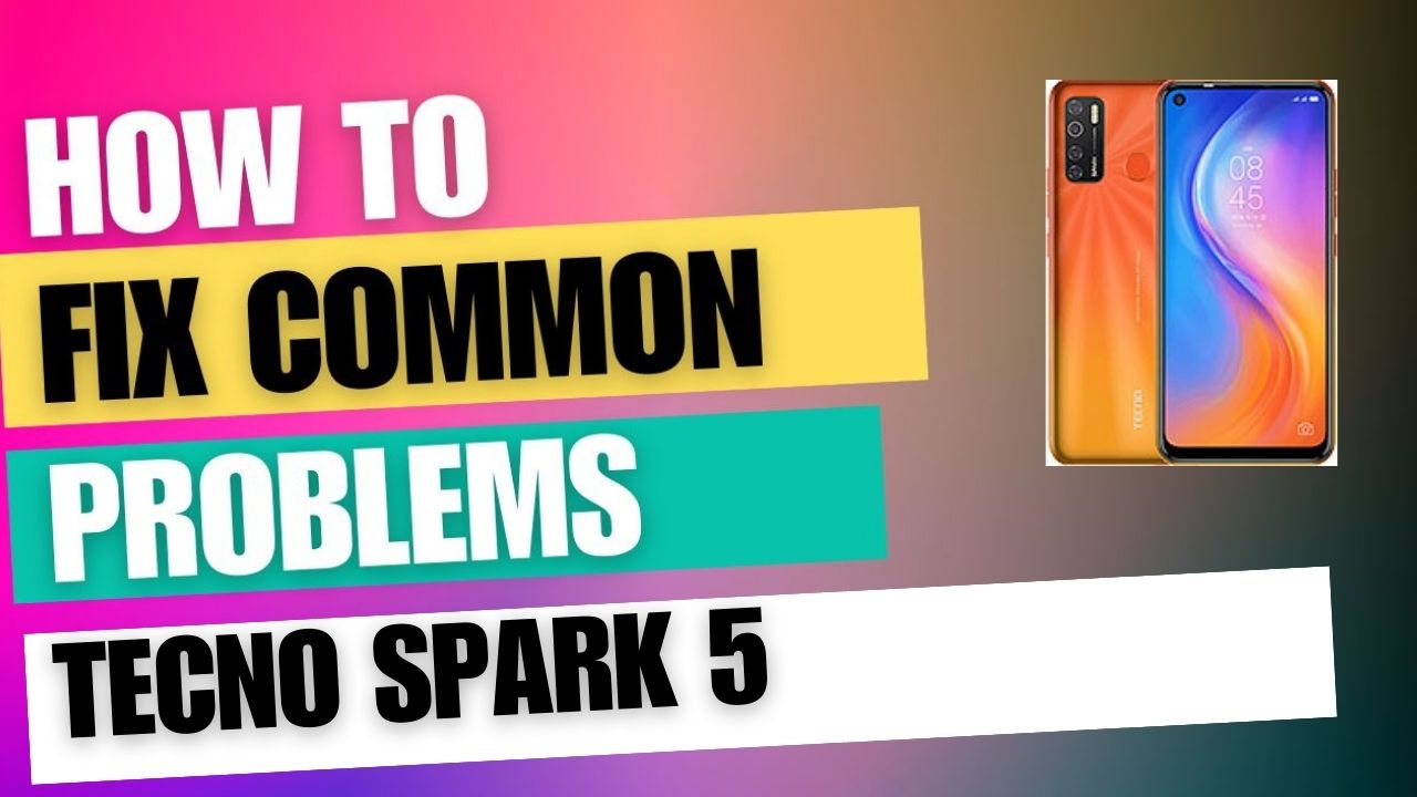 Fix Common Issue on Tecno Spark 5