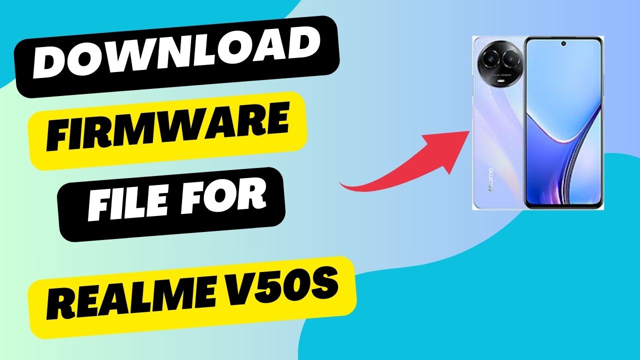 Download Firmware File For Realme V50s