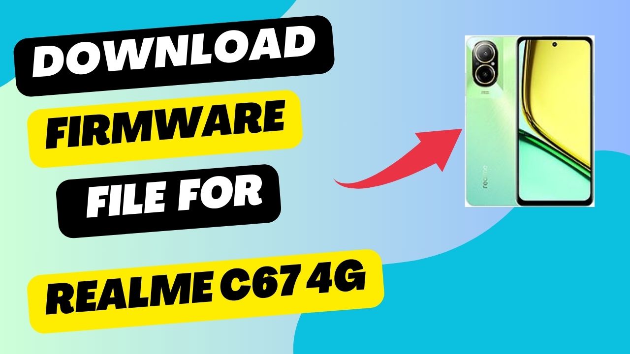 Download Firmware File For Realme C67 4G