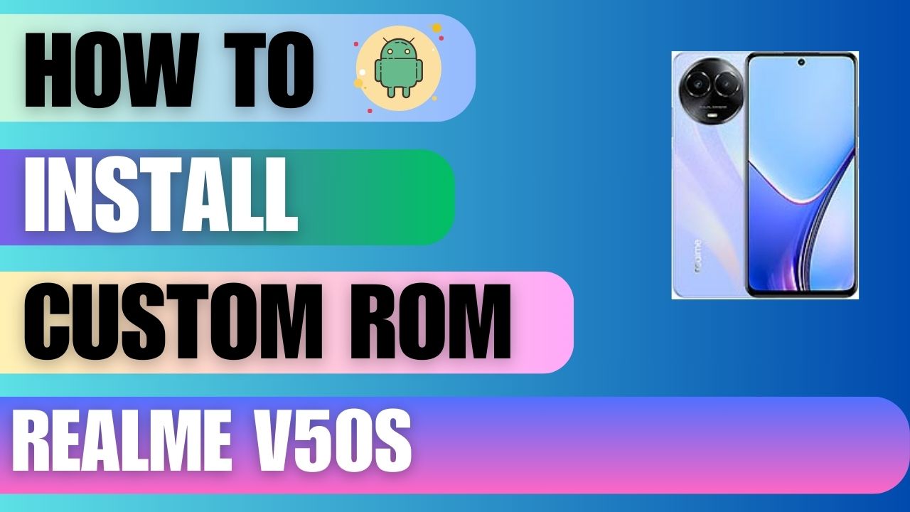 Download Custom Rom For Realme V50s