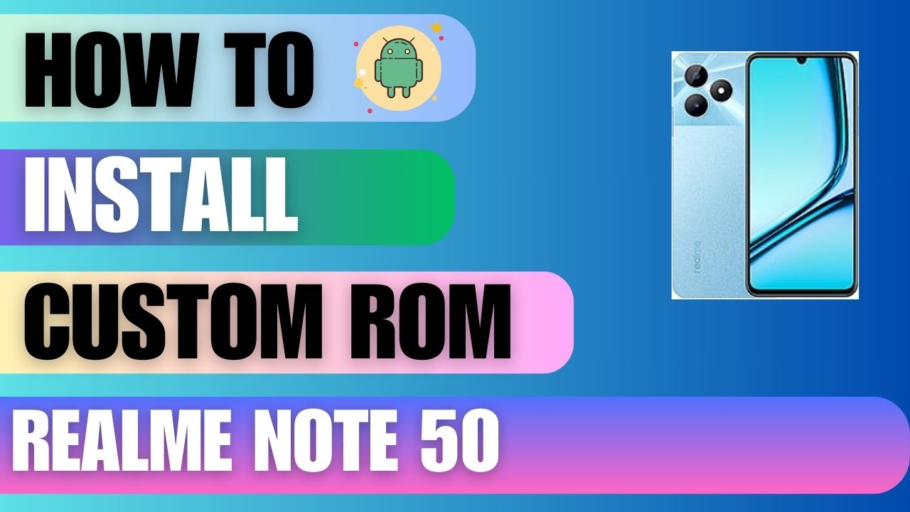 Download Custom Rom For Realme Note 50