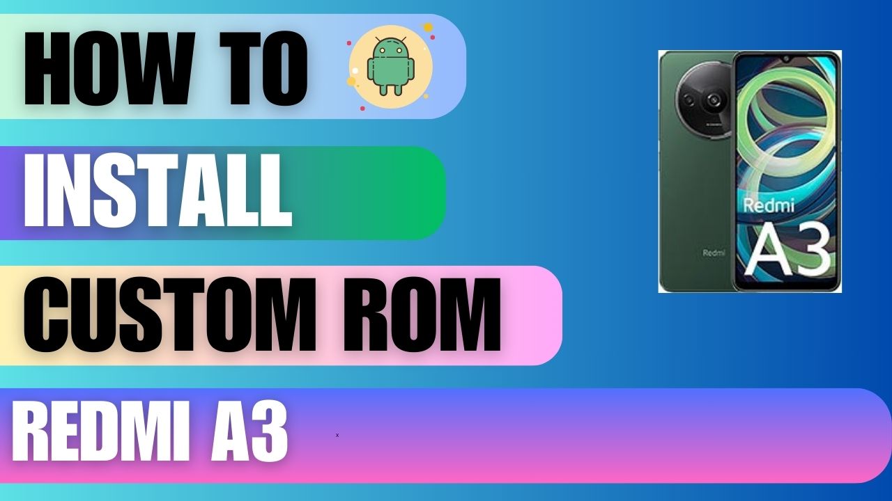 Download Custom Rom For Redmi A3