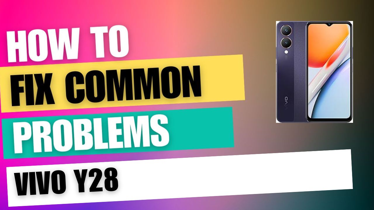 Fix Common Issue on vivo Y28