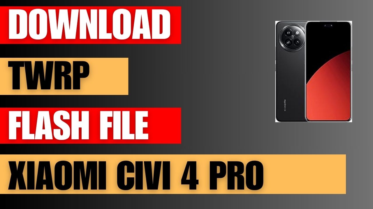 Download TWRP Recovery For Xiaomi Civi 4 Pro