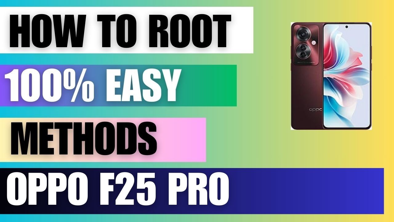 How to Root Oppo F25 Pro using Magisk Manager and SuperSU flash file