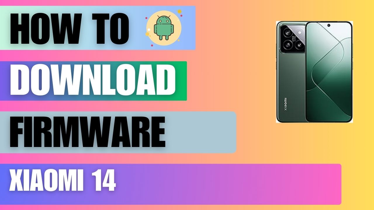 Download Firmware File For Xiaomi 14