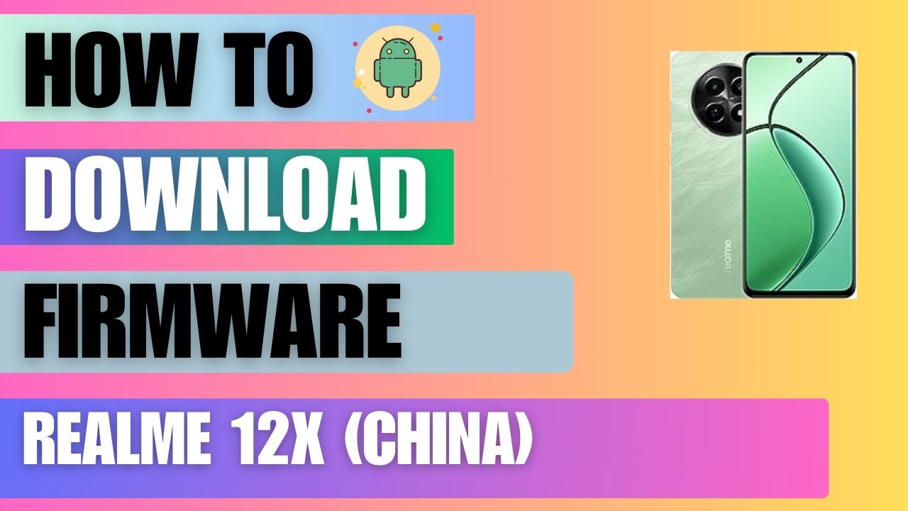 Download Firmware File For Realme 12x (China)