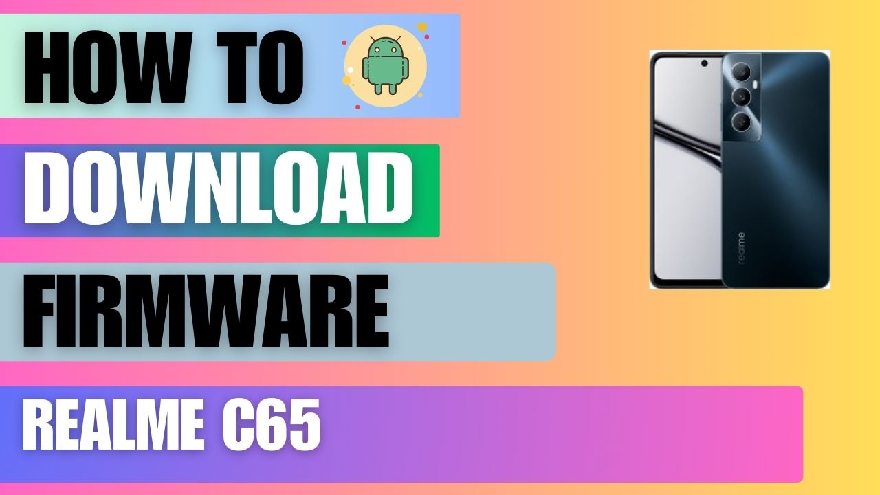 Download Firmware File For Realme C65