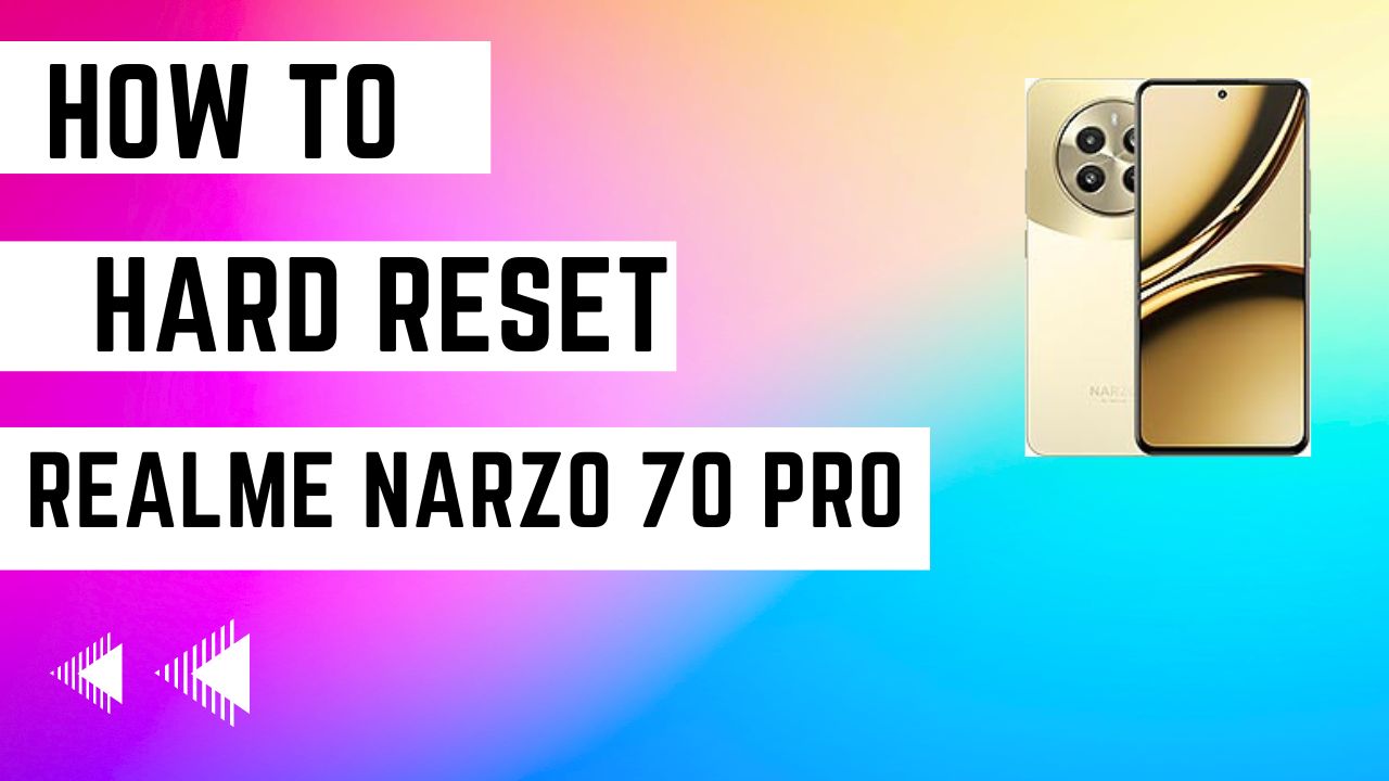 How to Hard Reset on Realme Narzo 70 Pro