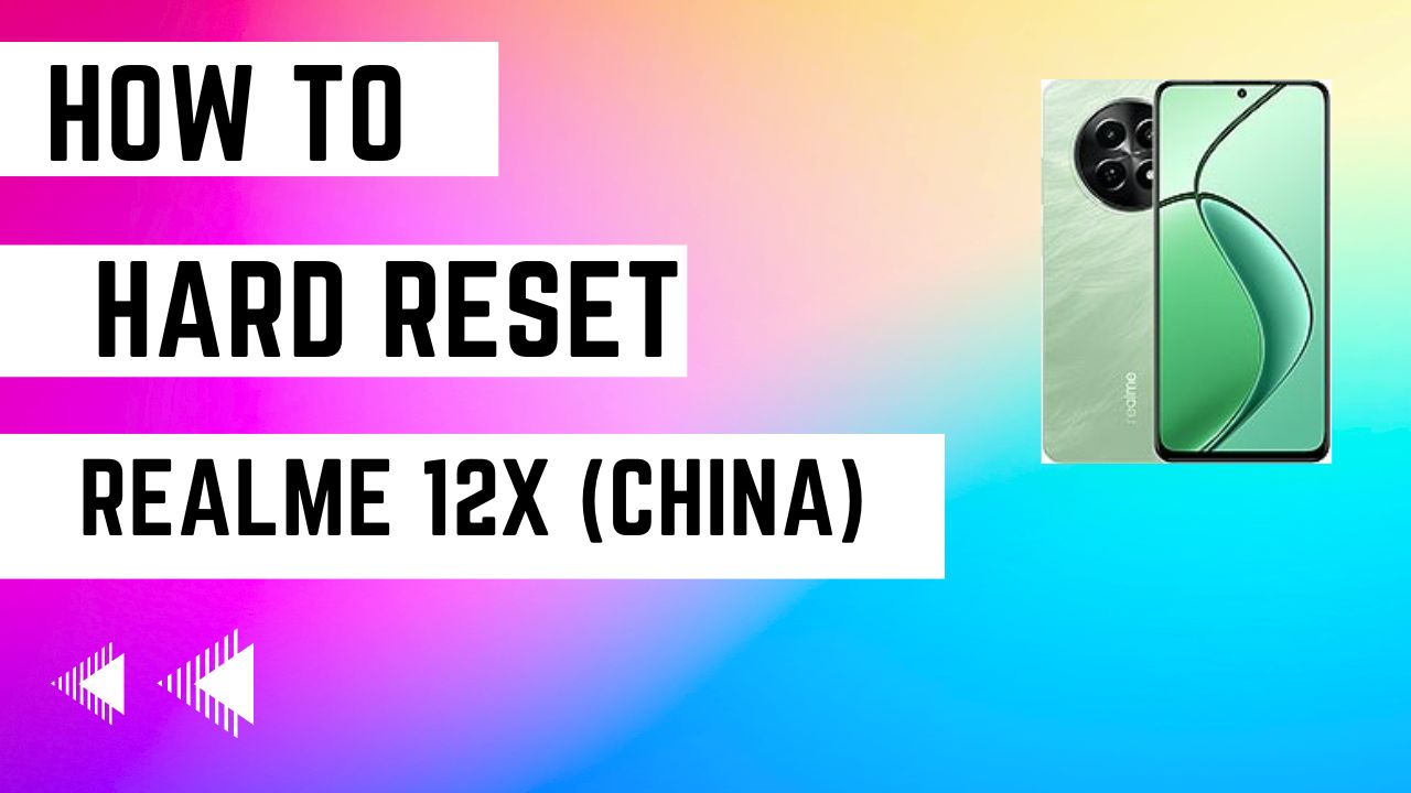 How to Hard Reset on Realme 12x (China)