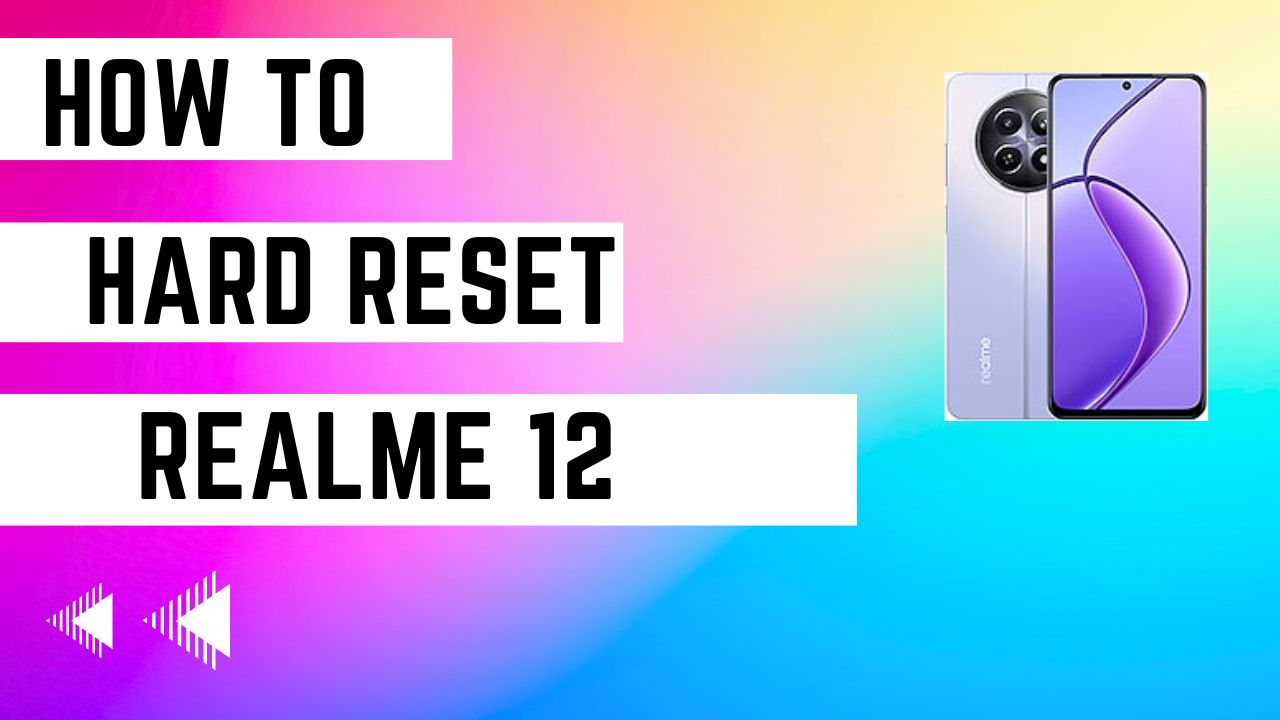How to Hard Reset on Realme 12