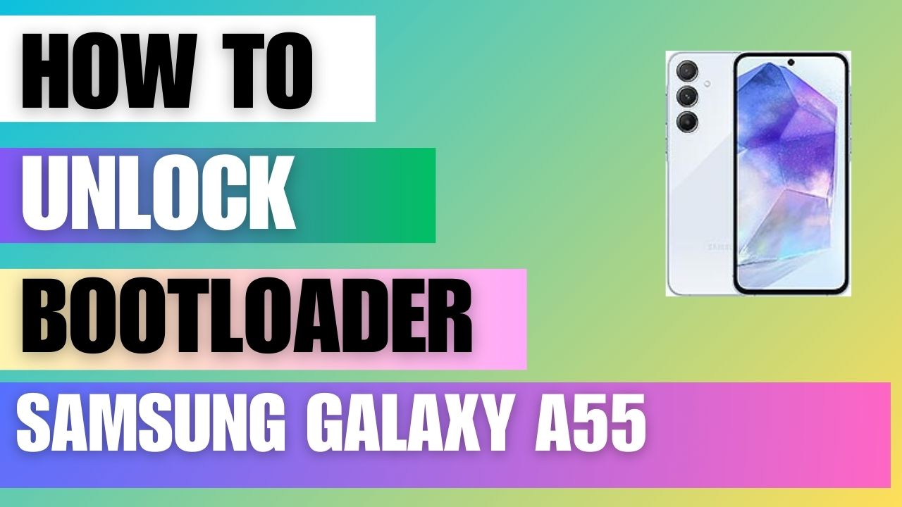 Unlock bootloader on Samsung Galaxy A55 using ADB & Fastboot
